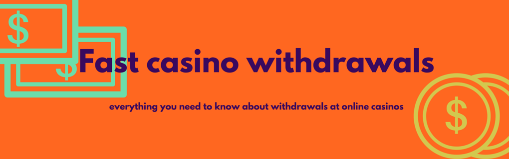 Read more here about casinos with fast cashouts.
