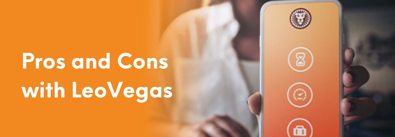 LeoVegas pros and cons uk