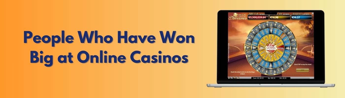 Real Stories of People Who Have Won Big at Online Casinos