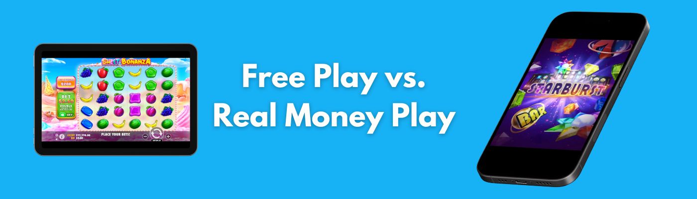 Free Play vs. Real Money Play