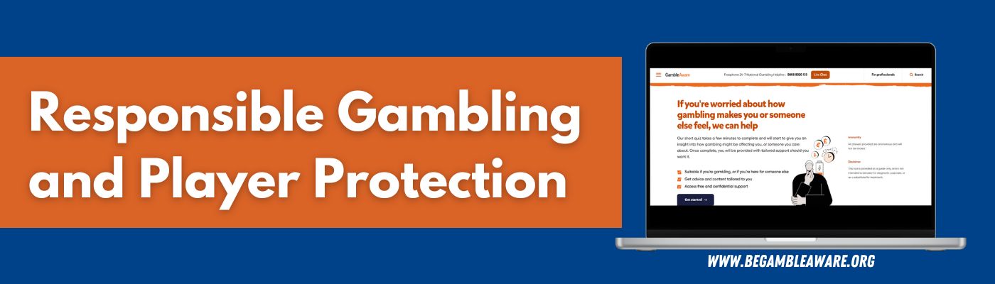 Responsible Gambling and Player Protection